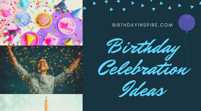 Birthday Celebration Ideas