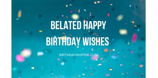 BELATED BIRTHDAY WISHES