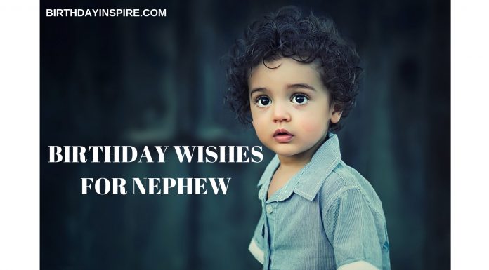 BIRTHDAY WISHES FOR NEPHEW FROM AUNT