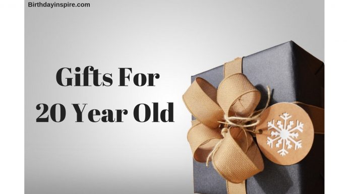 gifts for 20 year old
