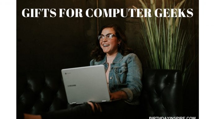 GIFTS FOR COMPUTER GEEKS