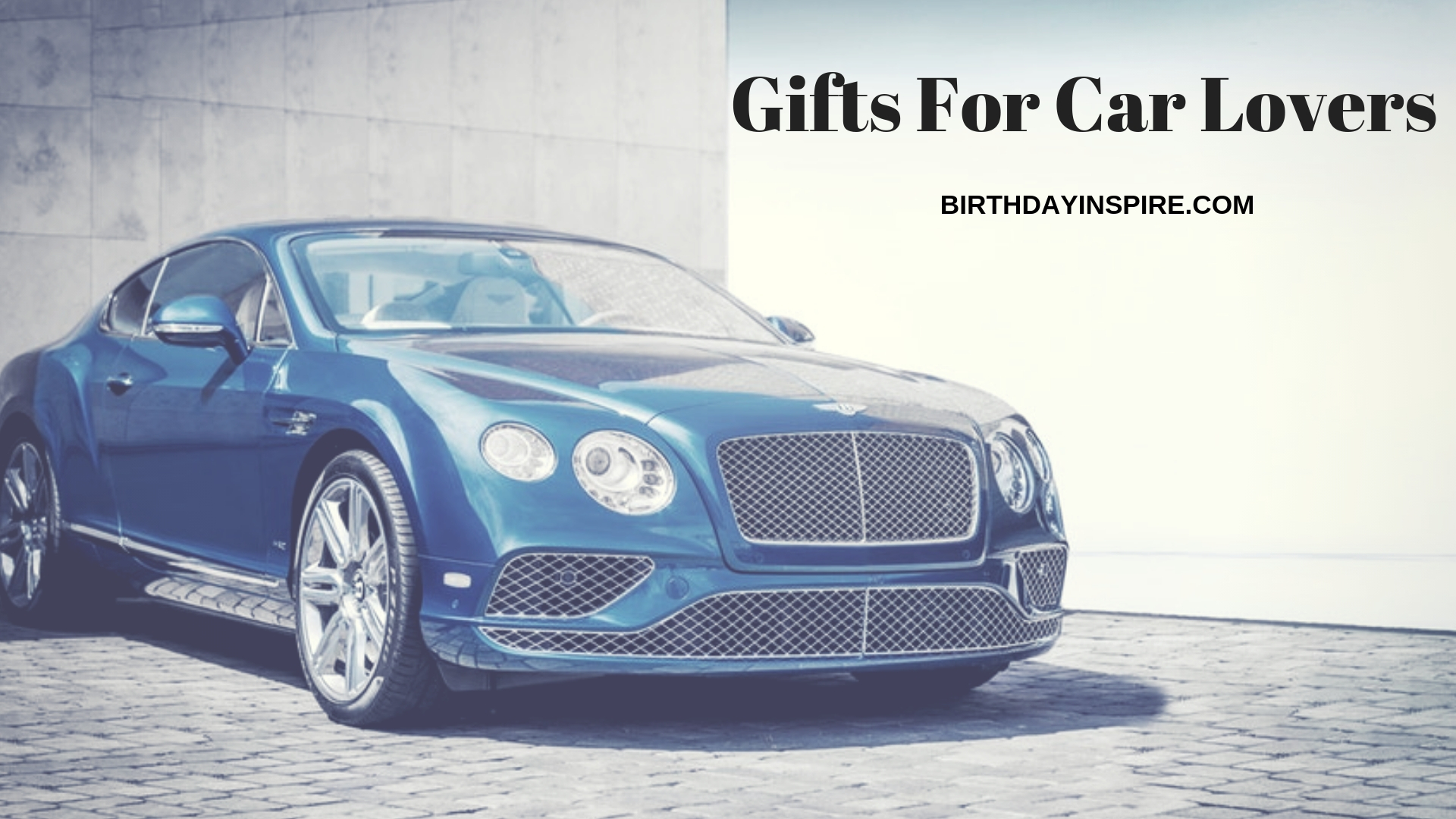 GIFTS FOR CAR LOVERS